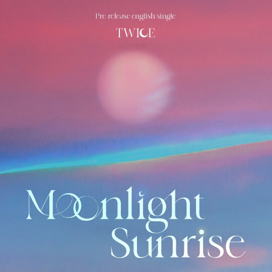 TWICE Pre-Release English Single "MOONLIGHT SUNRISE"
