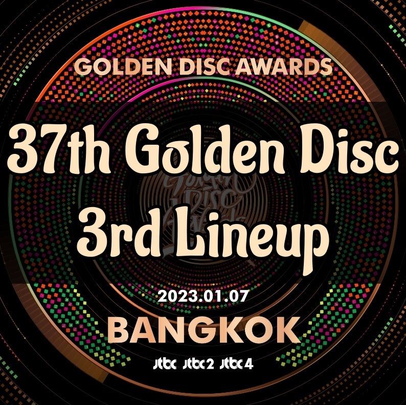 The “37th Golden Disc Awards” Announcement 3rd Artist Lineup list