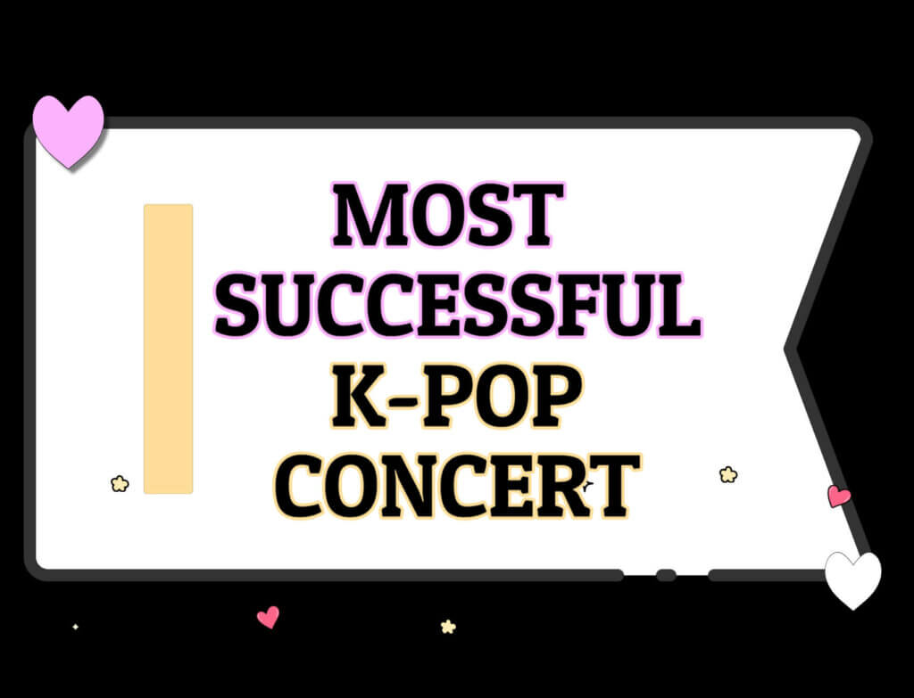 Most successful Kpop concert